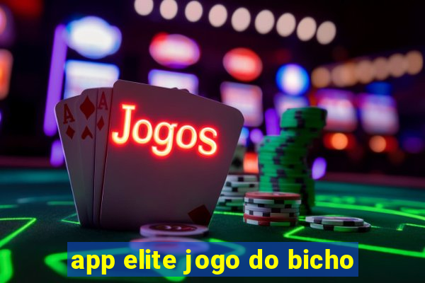 app elite jogo do bicho